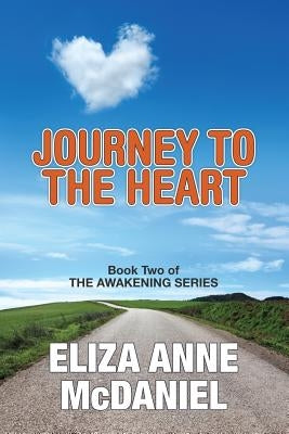 Journey to the Heart by McDaniel, Eliza Anne