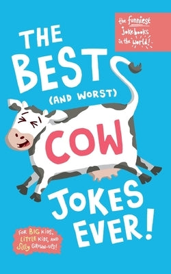 The funniest Jokebooks in the world: Silly, funny jokes about cows by Honey, Soph