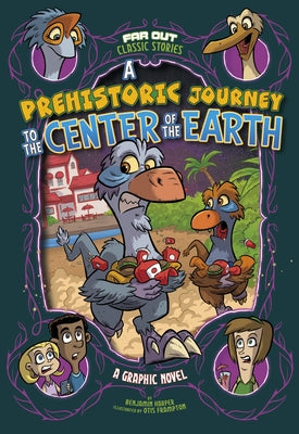A Prehistoric Journey to the Center of the Earth by Harper, Benjamin