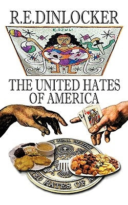 The United Hates of America by Dinlocker, R. E.