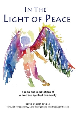 In the Light of Peace: poems and meditations of a creative spiritual community by Rowan, Rita