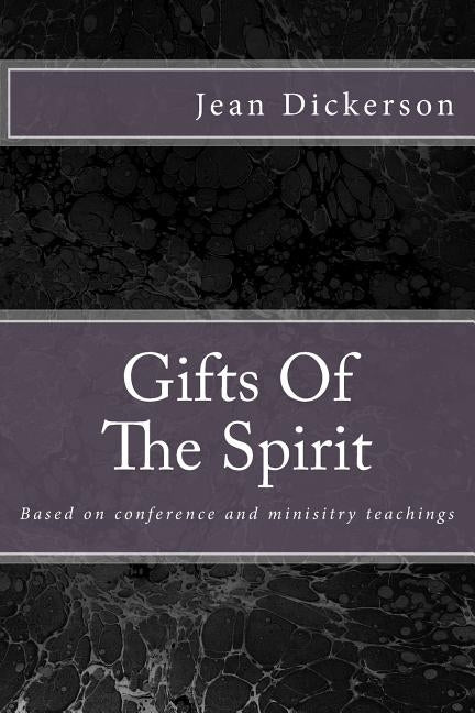 Gifts Of The Spirit by Dickerson, Jean