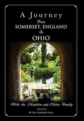 A Journey from Somerset, England to Ohio by Bell, Sue Hawkins