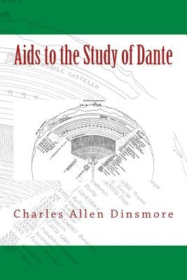 Aids to the Study of Dante by Dinsmore, Charles Allen