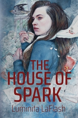 The House of Spark by Laflash, Luminita