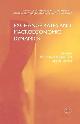 Exchange Rates and Macroeconomic Dynamics by Karadeloglou, P.