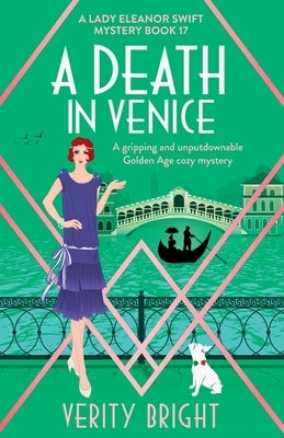 A Death in Venice: A gripping and unputdownable Golden Age cozy mystery by Bright, Verity