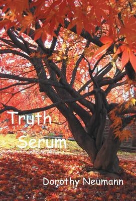Truth Serum by Neumann, Dorothy
