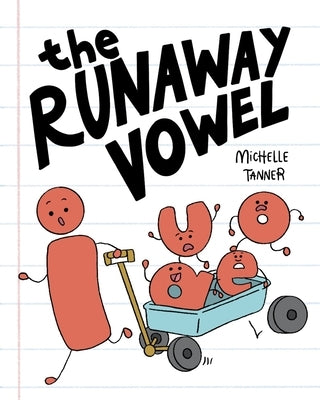 The Runaway Vowel: An Introduction to Open and Closed Syllables by Tanner, Michelle