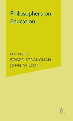Philosophers on Education by Straughan, Roger