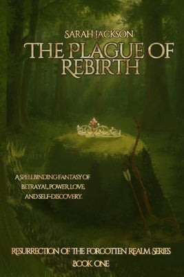 The Plague of Rebirth by Jackson, Sarah
