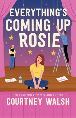 Everything's Coming Up Rosie by Walsh, Courtney