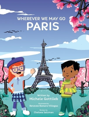 Wherever We May Go: Paris by Gottlieb, Michele