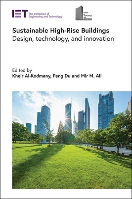 Sustainable High-Rise Buildings: Design, Technology, and Innovation by Al-Kodmany, Kheir