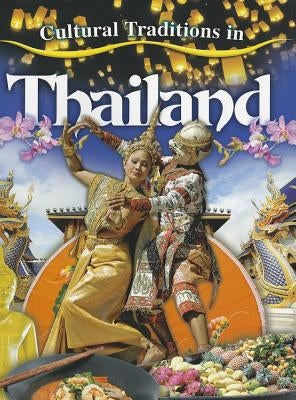 Cultural Traditions in Thailand by Aloian, Molly