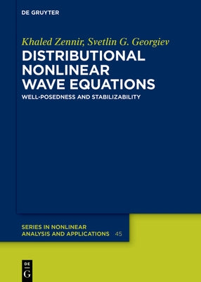 Distributional Nonlinear Wave Equations: Well-Posedness and Stabilizability by Zennir, Khaled