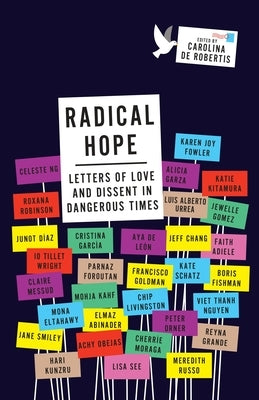 Radical Hope: Letters of Love and Dissent in Dangerous Times by De Robertis, Carolina