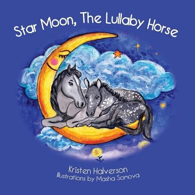 Star Moon, The Lullaby Horse by Somova, Masha