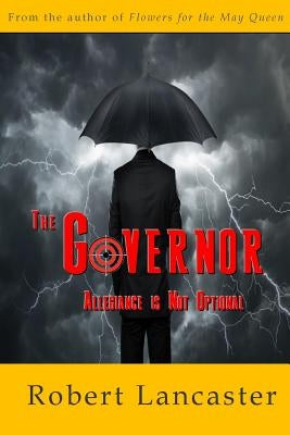 The Governor by Lancaster Jr, Robert W.