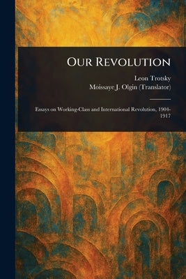 Our Revolution by Trotsky, Leon
