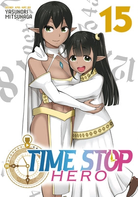 Time Stop Hero Vol. 15 by Mitsunaga, Yasunori