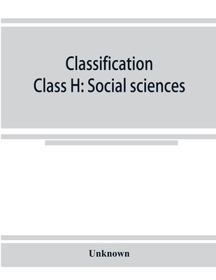 Classification. Class H: Social sciences by Unknown