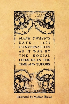 Mark Twain's Date . . 1601 by Blaine, Mahlon