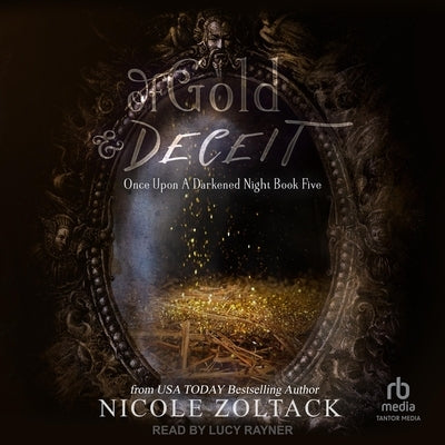 Of Gold and Deceit by Zoltack, Nicole