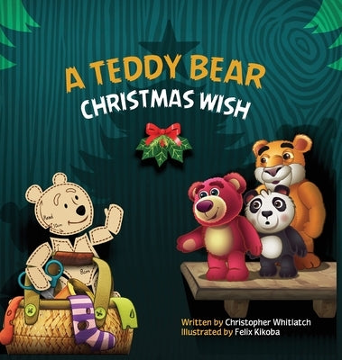 A Teddy Bear Christmas Wish by Whitlatch, Chris