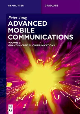 Advanced Mobile Communications: Quantum Optical Communications by Jung, Peter