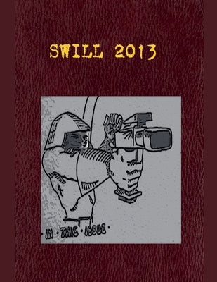 Swill 2013 by Williams, Neil