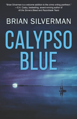 Calypso Blue: Book 2: A Len Buonfiglio/St. Pierre Mystery by Silverman, Brian