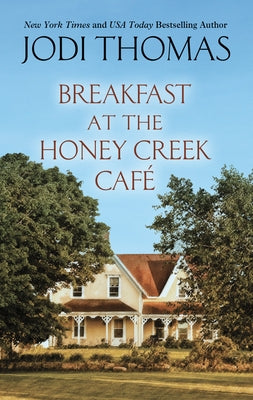 Breakfast at the Honey Creek Café by Thomas, Jodi