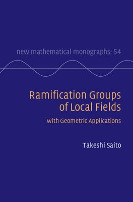 Ramification Groups of Local Fields by Saito, Takeshi