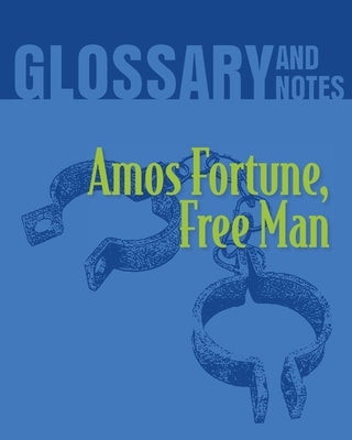 Amos Fortune, Free Man Glossary and Notes: Amos Fortune, Free Man by Books, Heron