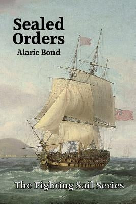 Sealed Orders by Bond, Alaric