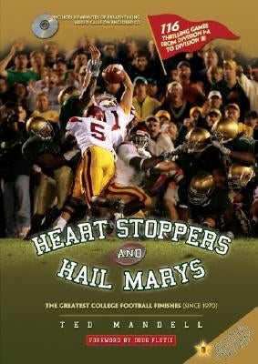 Heart Stoppers and Hail Marys: The Greatest College Football Finishes (Since 1970) [With CD (Audio)] by Mandell, Ted