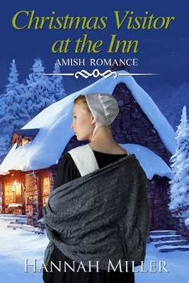 Christmas Visitor at the Inn by Miller, Hannah
