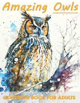 Owl Coloring Book for Adults: Relaxation and Stress Relief For Bird Lovers by Hc, Sharyn