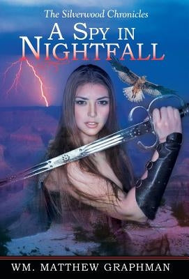 A Spy in Nightfall by Graphman, Wm Matthew