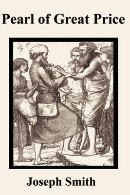 Pearl of Great Price by Smith, Joseph