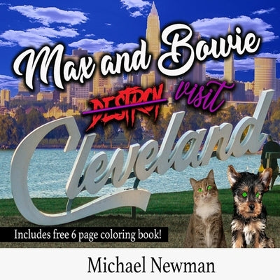 Max and Bowie visit Cleveland by Newman, Michael