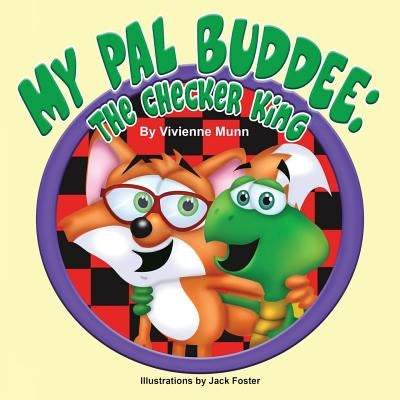 My Pal Buddee: The Checker King by Munn, Vivienne K.