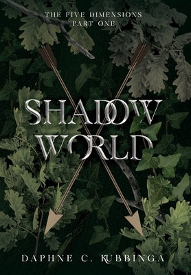 Shadow World by Kubbinga, Daphne C.