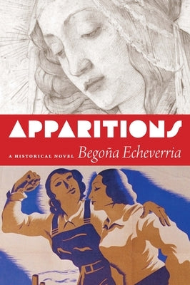 Apparitions by Echeverria, Bego?a