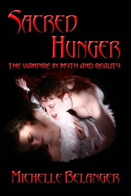 Sacred Hunger by Belanger, Michelle
