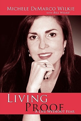 Living Proof by Wilkie, Michele DeMarco