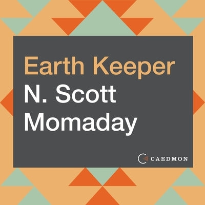Earth Keeper: Reflections on the American Land by Momaday, N. Scott