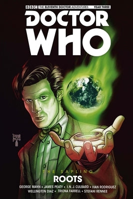 Doctor Who: The Eleventh Doctor: The Sapling Vol. 2: Roots by Mann, George