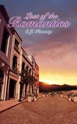 Last of the Romantics by Finnerty, E. J.